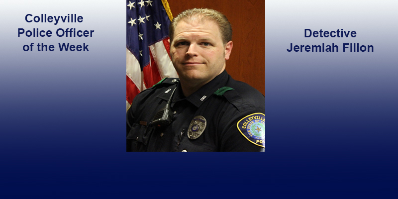 Colleyville Police Officer of the Week Det. Filion...Recent Arrests as Reported by the Colleyville Police Department