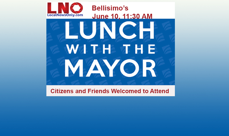 LNO's Lunch with Mayor Newton - This Friday 11:30 AM Bellisimo