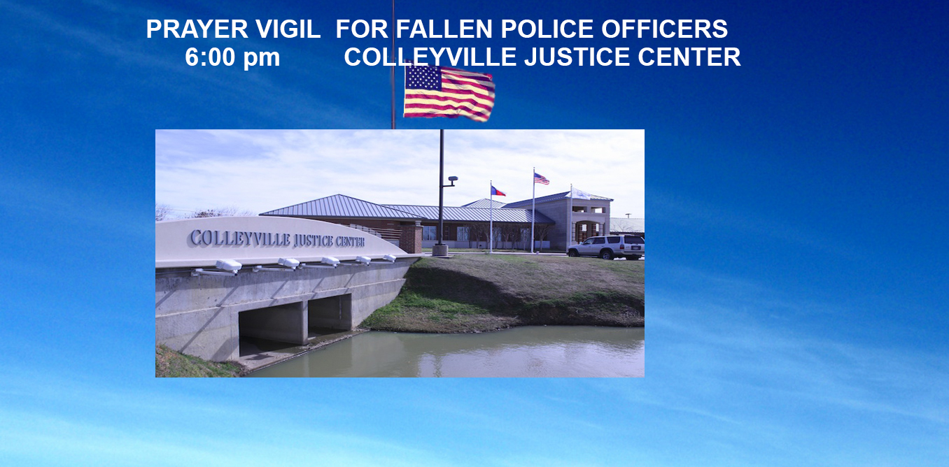 Prayer Vigil at the Colleyville Police Department at 6:00 pm tonight