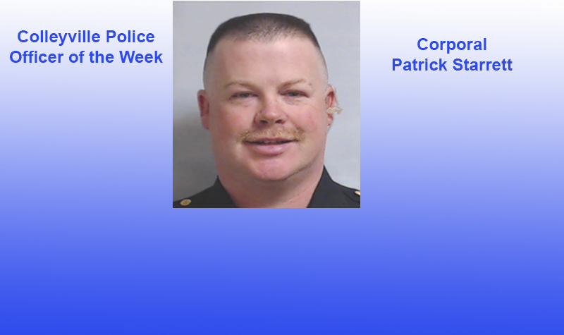 Colleyville Police Officer of the Week Corporal Patrick Starrett and Recent Arrests in Colleyville