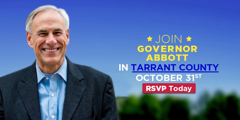 Gov. Abbott to Feature Get out the Vote in Ft. Worth Tomorrow.