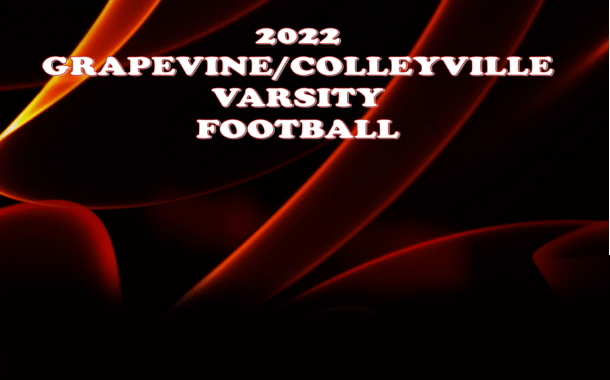 GCISD Varsity Football: Grapevine/Colleyville Heritage 2022 Schedules